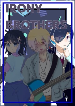 IRONY BROTHERS 【SIDE WANAHERU】