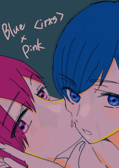 　Blue　×　Pink　〈 irxs 〉