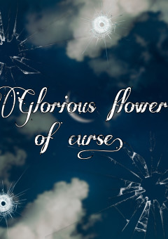 glorious flower of curse.
