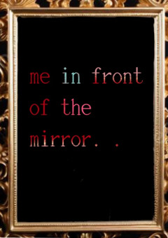 me in front of the mirror．．．．《参加型》【〆切】