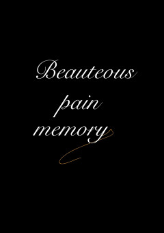 Beauteous pain memory 