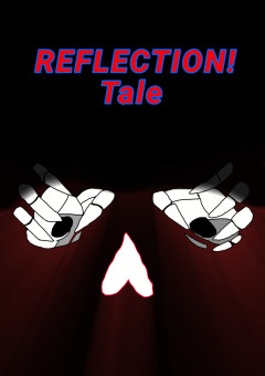 REFLECTION!Tale
