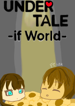 UNDERTALE-if World-