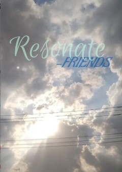 Resonate -FRIENDS-