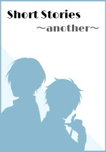 Short Stories ~another~