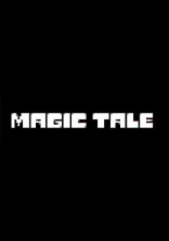 MAGIC TALE