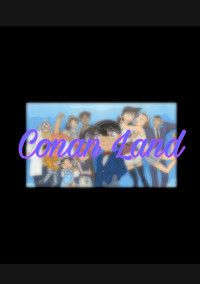Conan Landへようこそ°☆。