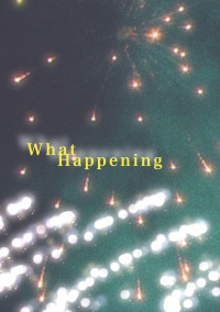 What Happening