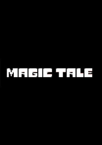 MAGIC TALE