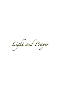 Light and Prayer 予告