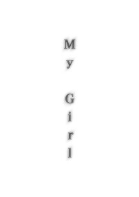 My Girl.゜♡