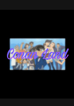 Conan Landへようこそ°☆｡