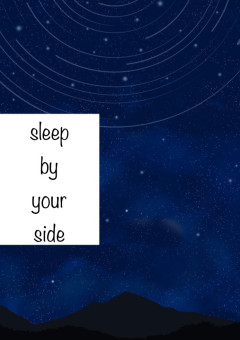 sleep by your side…