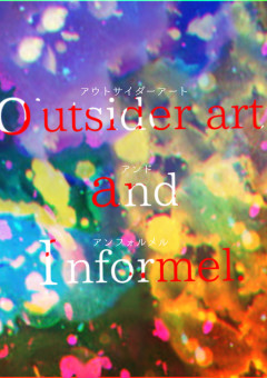 outsider art and Informel.