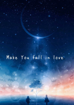 Make You fall in love