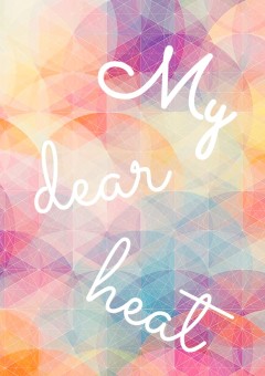 My dear heart