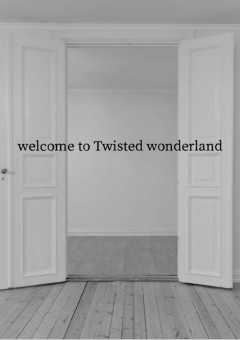 .*･ﾟWelcome to Twisted Wonderland　ﾟ･*.