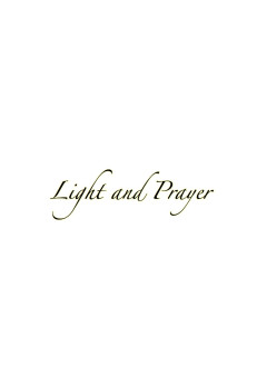 Light and Prayer  予告