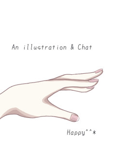 An illustration＆Chat