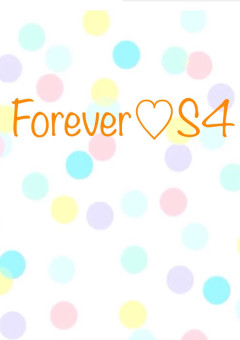 Forever♡S4